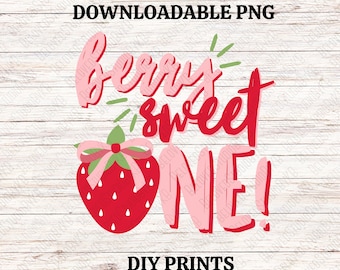 Berry Sweet One Downloadable PNG, 1st Birthday PNG, One Year Old DIY Print