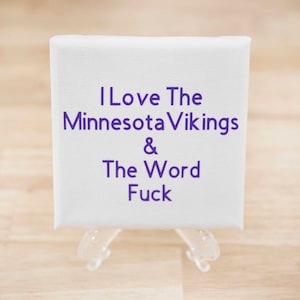 I love the Minnesota Vikings and the word F*ck sign, or I speak fluent sarcasm, gag gift, birthday, fun gift.