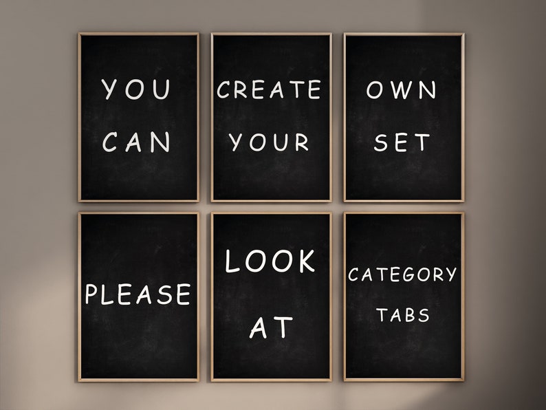 May include: Six black framed chalkboard signs with white text. The signs read "You can", "Create your own", "Please look at", "Category tabs", "Create your own set", and "Look at category tabs".