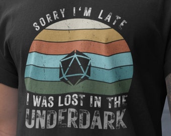 Lost in the Underdark Black or Dark T-shirt - Gift for gamers, nerds and geeks - DND & Pathfinder - Unisex Tee for Men and Women
