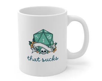 That Sucks D20 Critical Fail or Natural 1 Coffee Mug | DND Gifts | Dungeons and Dragons | D&D | Dungeon Master | Coffee Mug