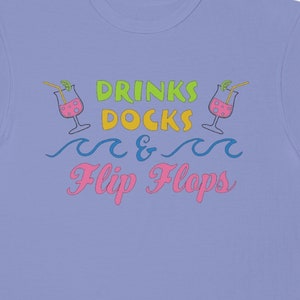 Drinks, Docks, and Flip Flops Unisex Garment-Dyed T-shirt Comfort Colors Relaxed Fit