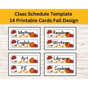 May include: A set of 14 printable classroom schedule cards featuring a fall theme. The cards have a white background with black text and illustrations of mushrooms, pumpkins, and fall leaves. The subjects include Maths, Reading, English, Writing, Art, Library, P.E., and Cooking.