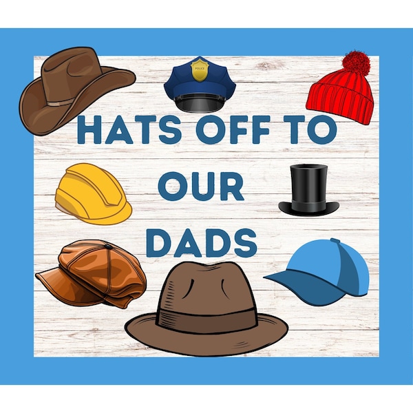 Fathers Day Bulletin Board Printable, June Bulletin board, Hats Off To Our Dads Bulletin Board, Dad Appreciation Bulletin Board Printable