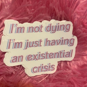 Existential Crisis waterproof sticker