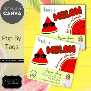 Thanks a Melon for Your Referrals Pop By Tags | Editable | Real Estate Marketing, Summer Fall Pop By Watermelon Realtor TC