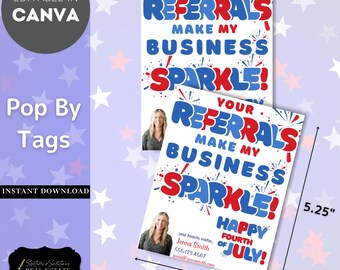 Your Referrals Make My Business Sparkle Happy Fourth of July Realtor Pop By Tag, Editable, Real Estate Marketing, Fireworks Sparklers