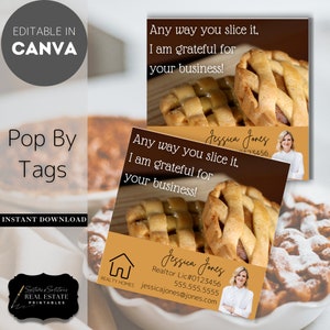 Mortgage Broker Lender Pop By Tags Any Way You Slice it, I am Grateful for your Business! Thankful Real Estate Apple Pie Thanksgiving