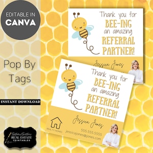 Thank You for BEE-ING an Amazing Referral Partner! Realtor Pop By Tags | Editable | Real Estate Marketing, Honey Bee Pop By Gift Tag