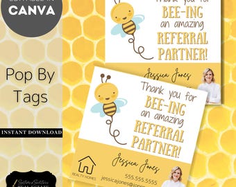 Peut inclure: Étiquettes "Pop By" avec une abeille dessinée et le texte "Thank you for BEE-ING an amazing REFERRAL PARTNER!". Les étiquettes sont modifiables dans Canva et sont téléchargeables instantanément. Les étiquettes sont jaunes et blanches.