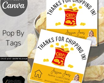 Potato Chip, Thanks for Chipping In Pop-By Tags, Editable Canva Template Real Estate Marketing (Digital Download)