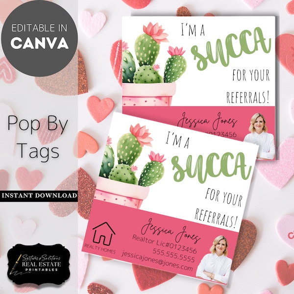 I'm a SUCCA for your referrals! Pop By Tag Succulents Cactus Cacti Plants Referral Marketing Real Estate Valentine's Day February Winter
