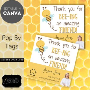 Thank You for BEE-ING an Amazing Friend! Realtor Pop By Tags | Editable | Real Estate Marketing, Honey Bee Pop By Gift Tag | Referral
