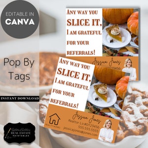 Mortgage Broker Lender Pop By Tags Any Way You Slice it, I am Grateful for your Referrals! Thankful Real Estate Pumpkin Pie Thanksgiving