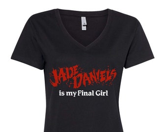 Jade Daniels is my Final Girl - Women&#39;s V-neck t-shirt
