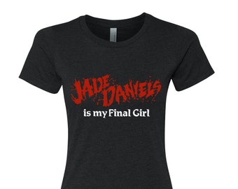 Jade Daniels is my Final Girl - Women&#39;s Crewneck t-shirt