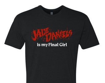 Jade Daniels is my Final Girl - Men&#39;s Crewneck t-shirt