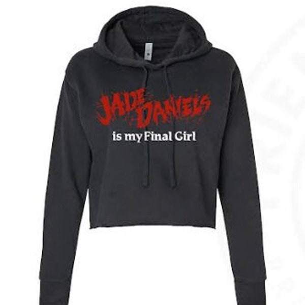 Jade Daniels is my Final Girl - Crop-Top Hoodie