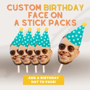 May include: Five custom face on a stick packs with a blue and white polka dot party hat on each. The text "CUSTOM BIRTHDAY FACE ON A STICK PACKS" is at the top of the image. The text "ADD A BIRTHDAY HAT TO FACE!" is at the bottom of the image.