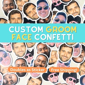 Custom Groom Face Confetti Face Stickers Bachelorette Decor Bachelorette Party Favor Custom Face Stickers Custom Decals Face On a Sticker