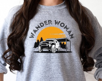 Adventure Sweatshirt, Overland Wander Woman, Gift For Her, Outdoor Sweatshirt, Nature Lover Gift, Camping Gift, Mountain Hiker, Camping