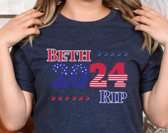 Beth & Rip Inspired Funny Political Satire T-shirt, Vote Beth Rip Election 2024, Make America Laugh Again, Presidential Campaign, Dutton