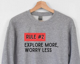 Adventure Outdoors Camping Graphic Sweatshirt, Rule #2 Explore More Worry Less, Hippy Glamping Nature Lover Gift For Her, Mountain Hiker