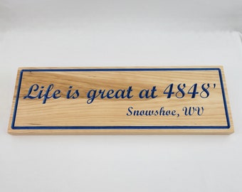 Snowshoe, WV | Life is Great at 4848 sign | Handmade | Wall Hanging
