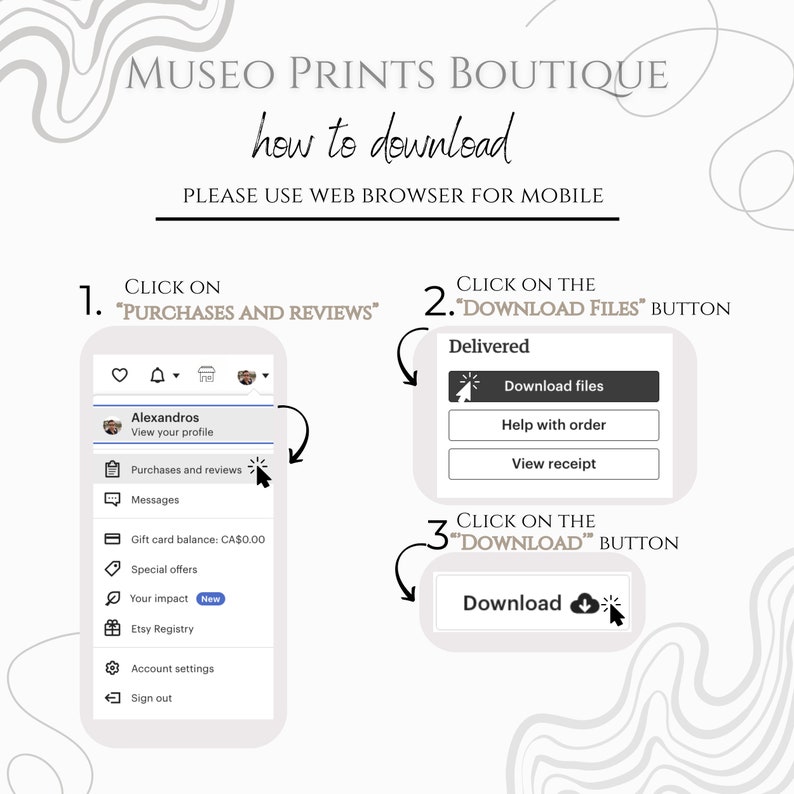 May include: A screenshot of a computer screen showing how to download digital files from Etsy. The steps are: 1. Click on "Purchases and Reviews", 2. Click on "Download Files", 3. Click on "Download".