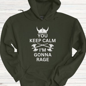 Black Hoodie with "You Keep Calm I'm Gonna Rage" in white text