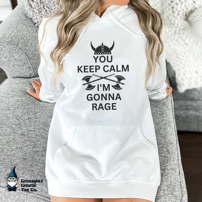 DnD Barbarian Character Hoodie - You Keep Calm. I'm Gonna Rage - Gildan 18500 Hooded Sweatshirt - Great Gifts for Barbarians! White