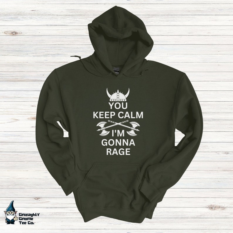 Black Hoodie with "You Keep Calm I'm Gonna Rage" in white text