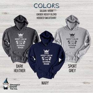 Three Hoodies with "You Keep Calm I'm Gonna Rage" in white or black text