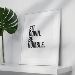 Sit Down Be Humble Art Print, Rap Lyric Art Print, Rap Poster, Rap Art Print, Hip Hop Art, Hip Hop Poster, Rap Quotes Wall Art, DIGITAL FILE