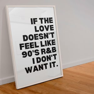 90s RnB Art, RnB Wall Art, RnB Poster, 90s Wall Art, If Love Doesn&#39;t Feel Like, Hip Hop Art, Love Poster, Funny Quote, 90s Rap, Digital File