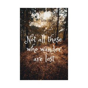 Tolkien Quote Poster: Not All Who Wander Are Lost - Fantasy Wall Art