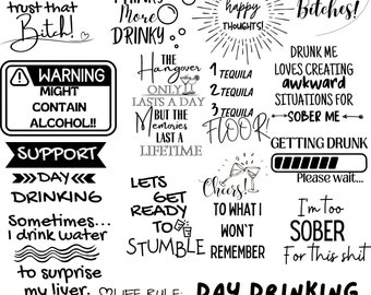 May include: Black and white illustrations with humorous sayings about drinking. Some of the sayings include "I love drunk me", "Less Thinky More Drinky", "Support Day Drinking", "Cheers Bitches!" and "Day Drinking because adulting is hard."