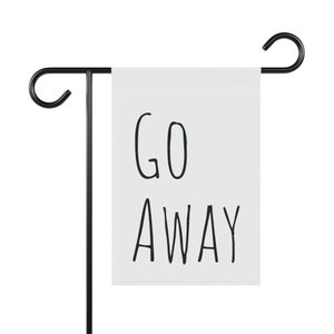 Go Away Garden & House Banner