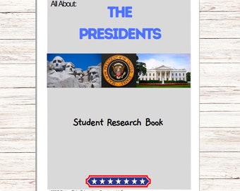 All About: THE PRESIDENTS Student Research Book * Homeschool Unit Study * Guided Research * Presidents Day