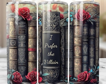 Diseño de sublimación para vaso delgado de 20 oz con diseño de amante de los libros Romantasy Prefer the Villain Descarga digital PNG SOLO DIGITAL, envoltura para vaso