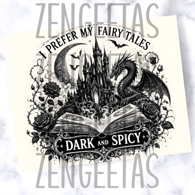 May include: Black and white illustration featuring a gothic castle, dragon, and open book with the text "I Prefer My Fairy Tales" and "Dark and Spicy". The design includes bats, roses, and a crescent moon.