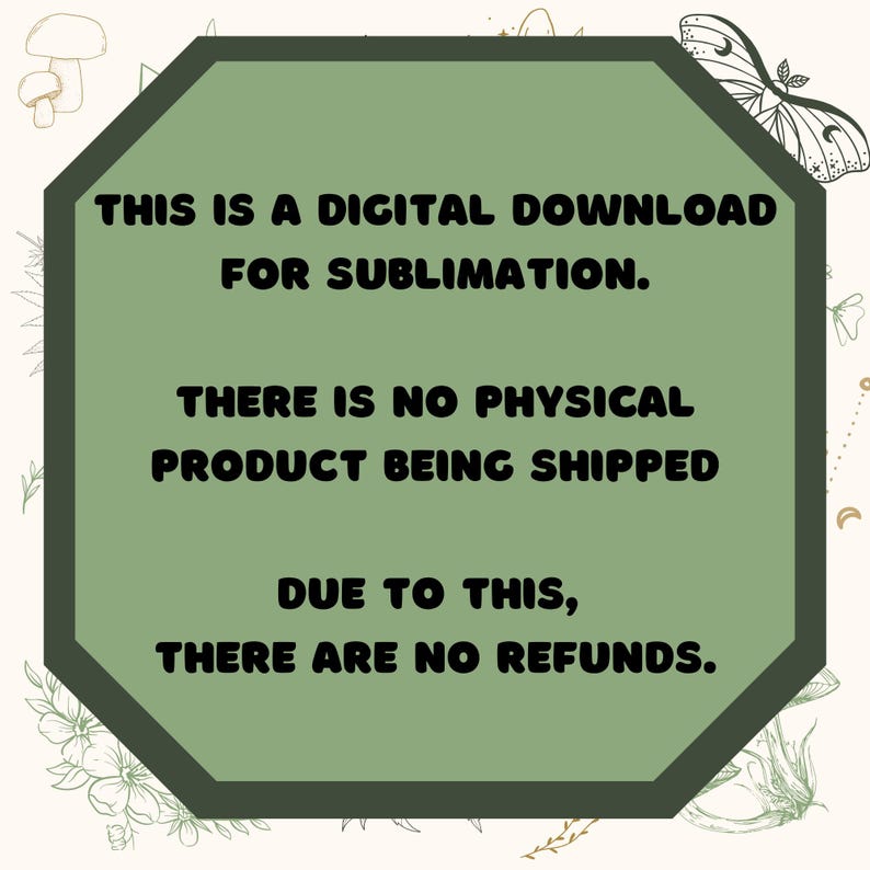 Puede incluir: Un oct&oacute;gono verde con esquinas redondeadas contiene el texto: "ESTA ES UNA DESCARGA DIGITAL PARA SUBLIMACI&Oacute;N. NO HAY NING&Uacute;N PRODUCTO F&Iacute;SICO QUE SE ENV&Iacute;E. DEBIDO A ESTO, NO HAY REEMBOLSOS."