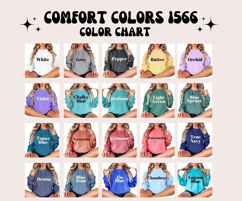 May include: A color chart of Comfort Colors 1566 sweatshirts, showing 20 different colors, including white, grey, pepper, butter, orchid, violet, chalky mint, seafoam, light green, blue spruce, topaz blue, terracotta, crimson, watermelon, true navy, blue denim, blue jean, flo blue, chambray, and lagoon blue.