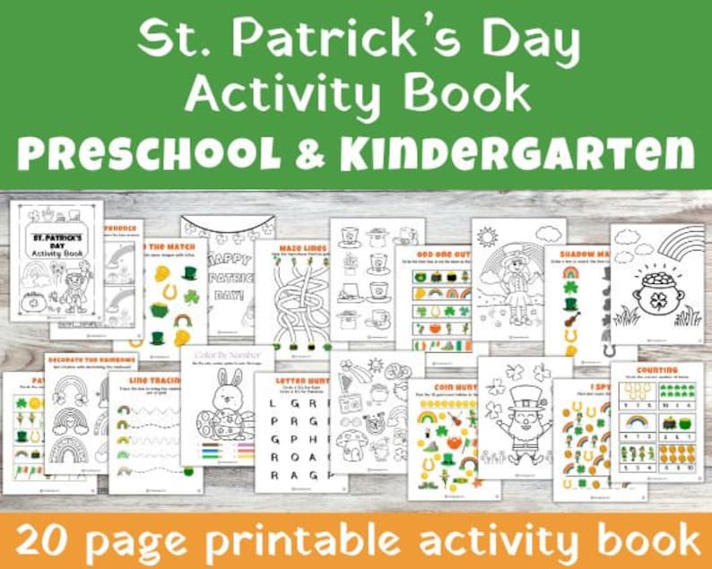 May include: A 20 page printable St. Patrick's Day activity book for preschool and kindergarten. The book features a variety of activities, including coloring, matching, tracing, counting, and letter recognition. The book is decorated with shamrocks, rainbows, and other St. Patrick's Day themed images.