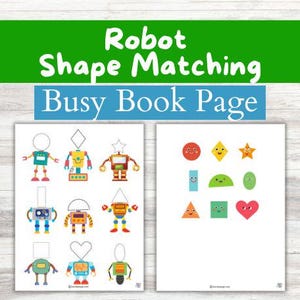 May include: A printable robot shape matching busy book page. The page features nine robots with different shapes missing. The second page has nine shapes with faces. The shapes include a circle, diamond, star, rectangle, semi-circle, oval, triangle, square, and heart.