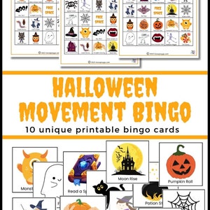 May include: Ten printable Halloween bingo cards with different Halloween-themed images, such as a monster, a ghost, a spell book, a pumpkin, a castle, a witch, a potion, a mummy, a spider web, and a pumpkin roll. The text "Halloween Movement Bingo" is at the top of the image. The text "10 unique printable bingo cards" is below the title. The text "www.MovePlayGo.com" is at the bottom of the image.