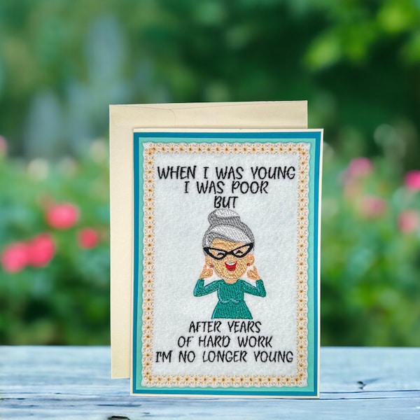 Witty Embroidered 5x7 Card - 'No Longer Young' Quip - Perfect Gift for Retirement, Milestone Birthdays" Sassy blank inside