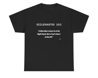 ECCLESIASTES 10:2 King James Version Unisex T-Shirt