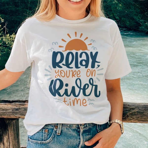 Relax You're on River Time  Short Sleeve Tee, River Shirt, Family Vacation Shirt, Summer Shirt, Outdoor Shirt, Nature Shirt, River Gift