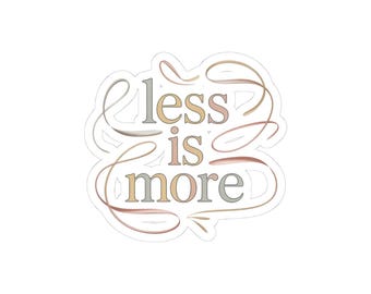 Less is More Sticker: Minimalist Laptop Decal